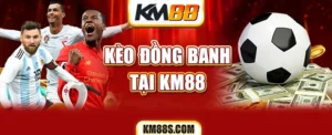 Kèo đồng banh tại KM88