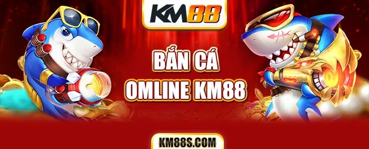 Bắn cá online km88