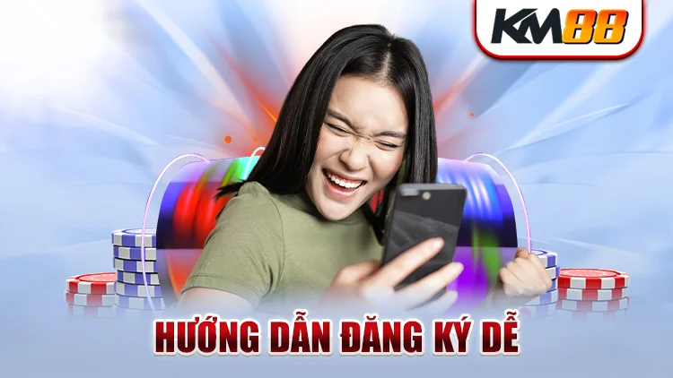 huong-dan-dang-ky-km88