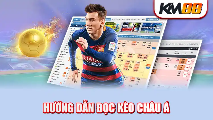 Các loại kèo châu Á tại KM88 phổ biến bet thủ cần biết