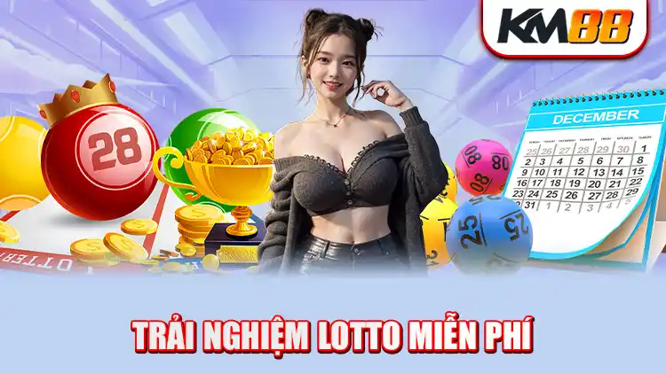 Trải nghiệm lotto miễn Phí KM88